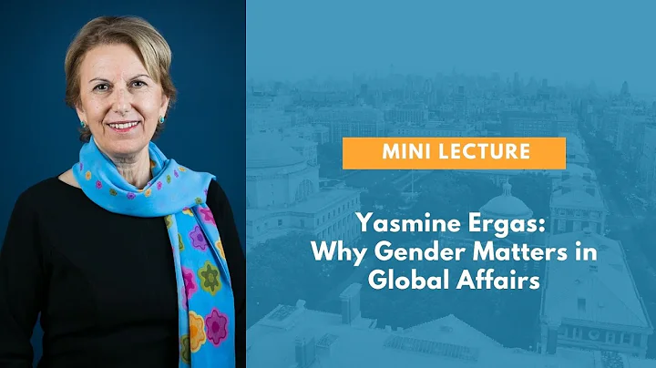 Yasmine Ergas: Why Gender Matters in Global Affair...