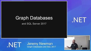 Graph Databases and SQL 2017 w/ Jeremy Newman (2018)