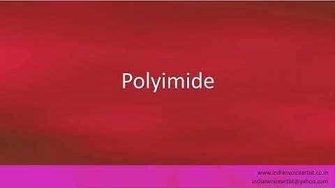 Pronunciation of the word(s) "Polyimide".