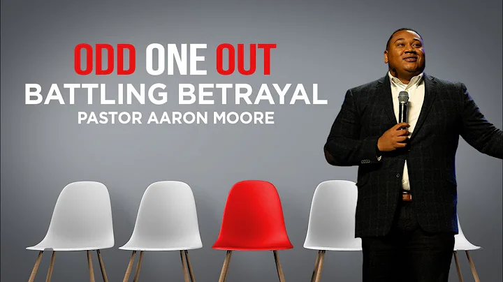 Battling Betrayal // ODD ONE OUT // Pastor Aaron M...