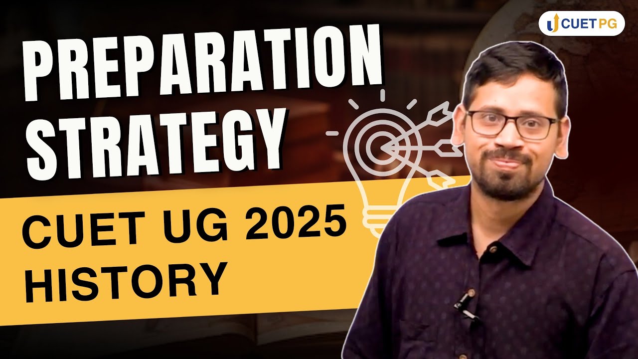 How to Prepare for History CUET UG 2025? Detailed Strategy - YouTube