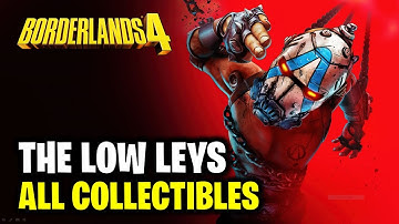 The Low Leys - All Collectibles Location Guide | Borderlands 4