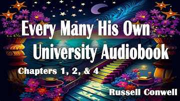 Every Man His Own University Audiobook - Chapters 1, 2, & 4