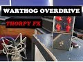 ThorpyFX Warthog Overdrive Pedal