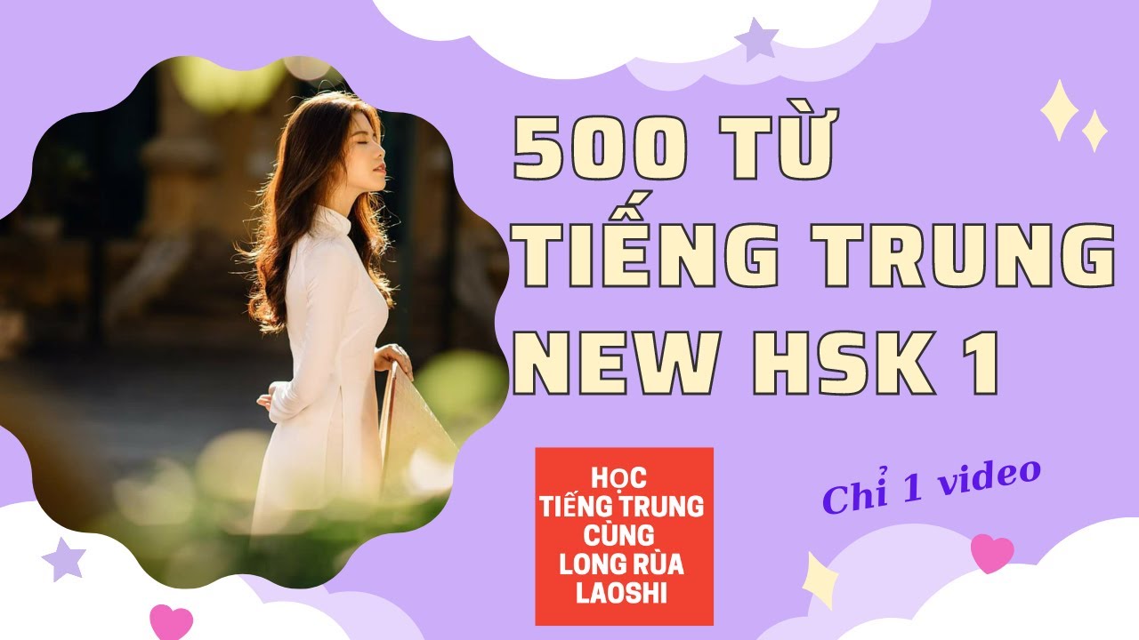 500 Từ vựng Tiếng Trung New HSK 1 | Long Rùa Laoshi