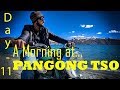 #Ladakh - Day11 - PART A - A Morning At PANGONG TSO