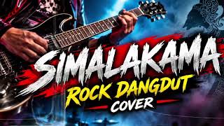SIMALAKAMA | ROCK DANGDUT COVER | Versi Rock Dangdut Terbaru 2026 🔥🎸