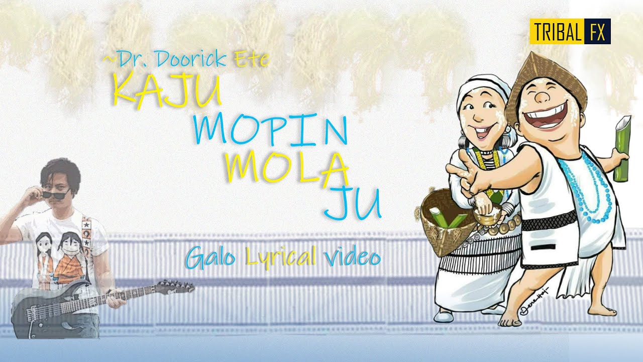 Kaju Mopin Mola Ju  Mopin Song  Galo Song  Lyrical Video  Dr Doorick Ete 