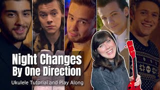 Famous Night Changes by One Direction Ukulele Tutorial and Play Along Net Worth
