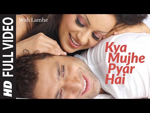 Full Video: Kya Mujhe Pyaar Hai | Woh Lamhe | Shiny Ahuja, Kangna Ranaut | KK | Pritam