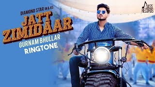 Jatt Zimidar Gurnam bhullar song Ringtone Download New Song ringtone