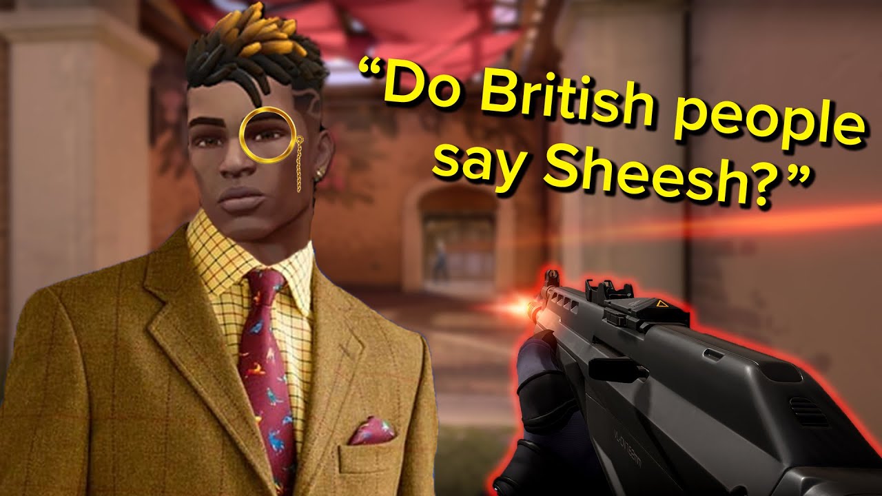 Valorant, but we pretend to be British