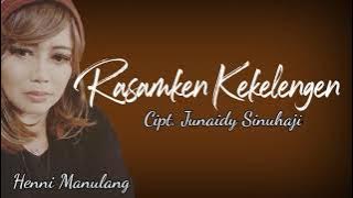 Lirik Rasamken Kekelengen (Emas Megersing ) || Henni Manulang || Cipt. Junaidy Sinuhaji