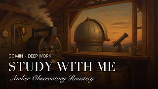 90-MIN STUDY WITH ME - Amber Observatory Roastery - Deep Work 90 min - Original Jazz & Roasting