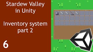 Stardew Valley like Game in Unity Episode 6 Inventory System Part 2