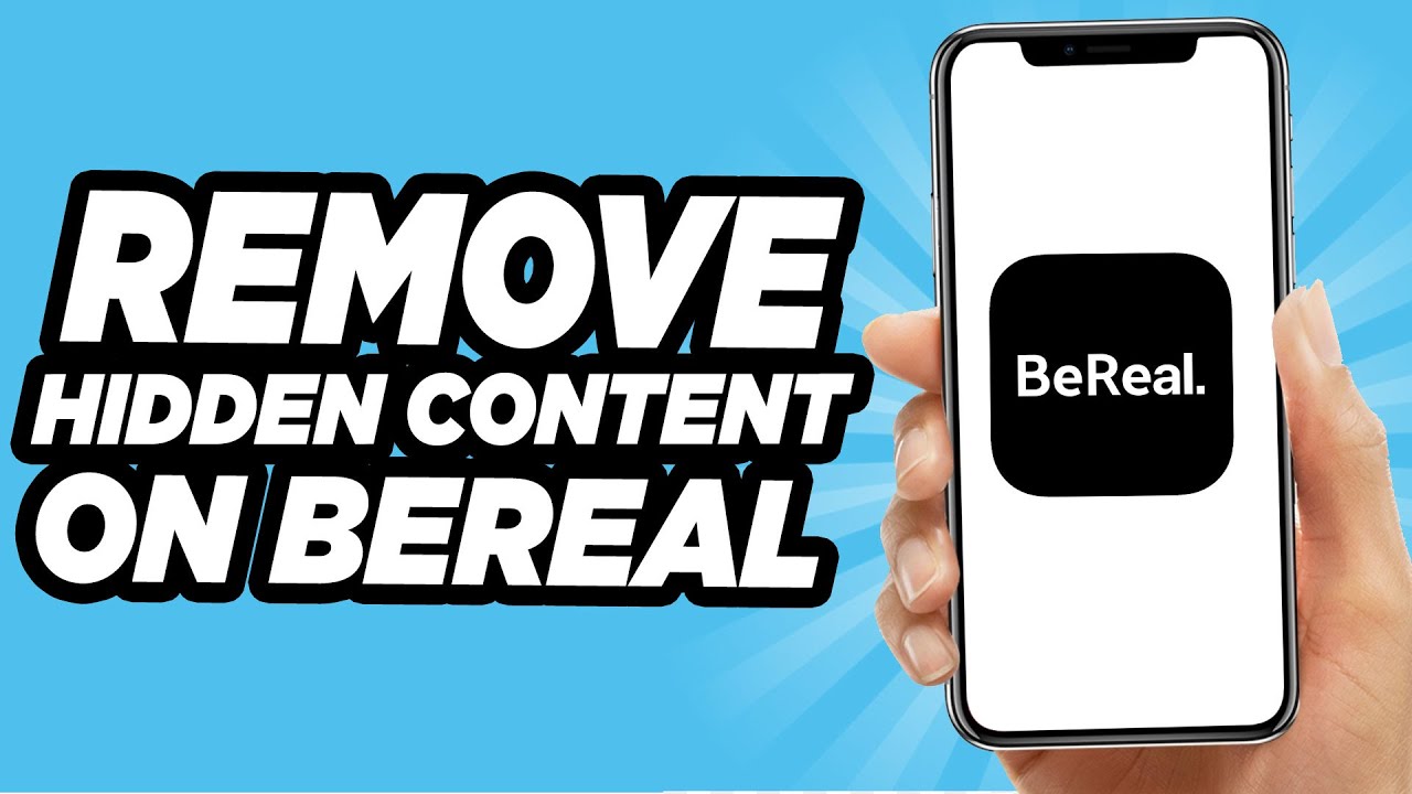 How To Remove Hidden Content On BeReal - Quick And Easy!