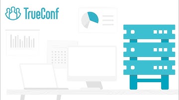 Webinar: TrueConf Server 5.0 Major Update