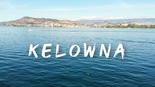 This is... Kelowna, BC   cinematic drone video