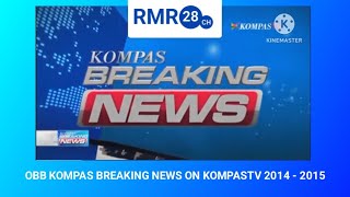 Download lagu OBB Kompas Breaking News on KompasTV 2014 - 2015
