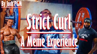 Strict Curl - A Meme Experience