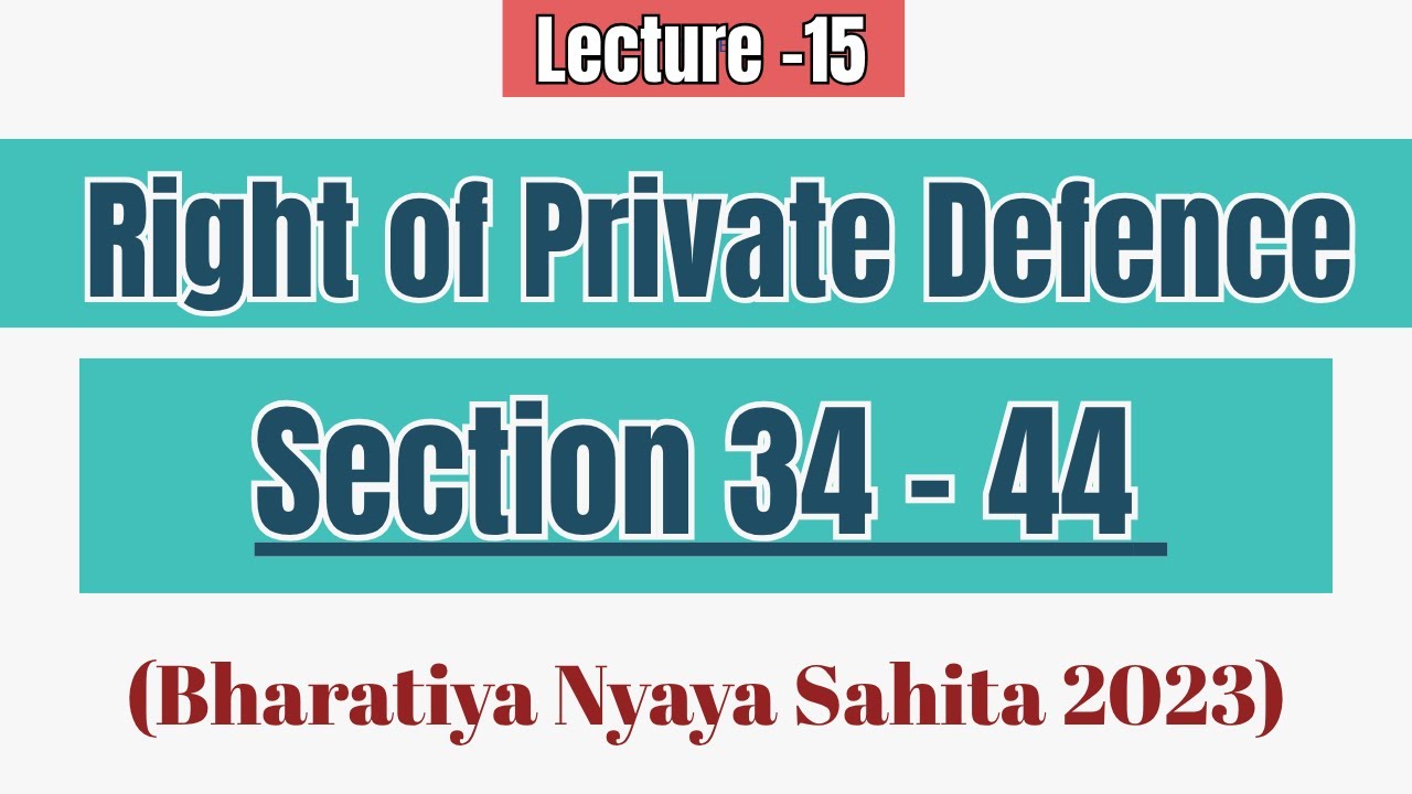Section 34 to 44 BNS | Private Defence BNS | Section 34 to 44 Private Defence | Section 34 BNS