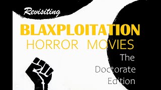 Revisiting Blaxploitation Horror Movies: The Doctorate Edition - Horror Movie Syllabus