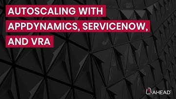 Autoscaling with AppDynamics, ServiceNow, and vRA