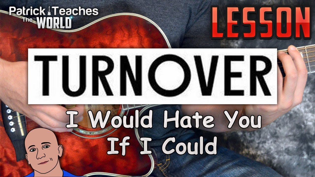 Turnover-I Would Hate You If I Could-Guitar Lesson-Tutorial-How to Play-Easy