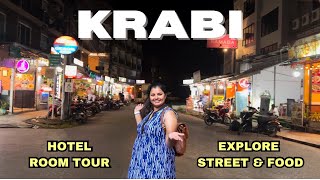 KRABI - HOTEL ROOM TOUR | INDIAN VEG FOOD OPTIONS | STAY AND FOOD COST| LOCAL STREET #thailand #vlog