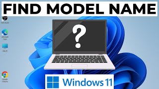 How To Find Laptop Model Name In Windows 11