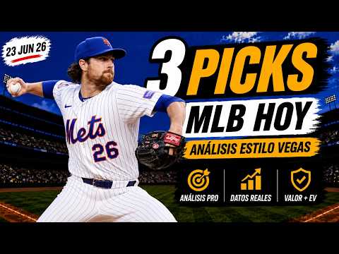PRONOSTICO MLB HOY Y 3 PICKS QUE LOS NÚMEROS RESPALDAN HOY | 23 JUNIO 2026
