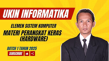 Video Ukin PPG Informatika tentang Perangkat Keras Komputer Batch 1 Tahun 2025