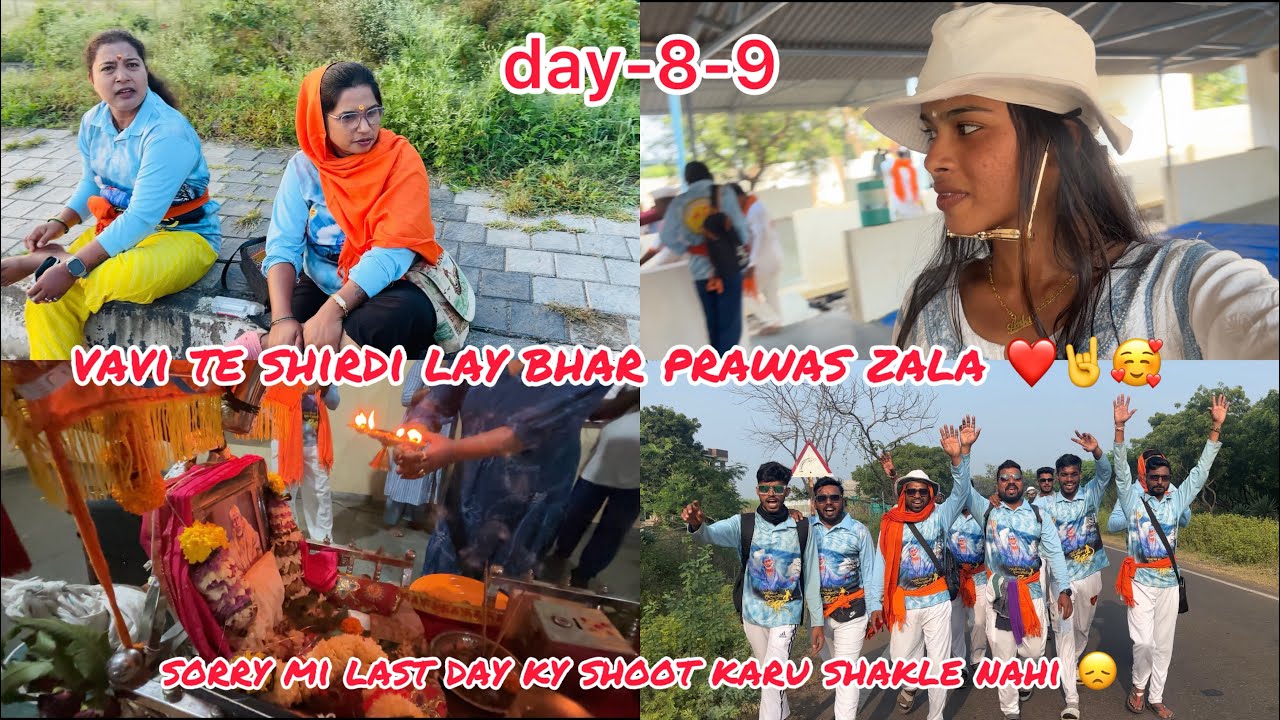 day-8.9✨vavi te shirdi full majja aali 🤗❤️shirdi madle kadi shoot karu shakle ny😔 vari cha last day😔