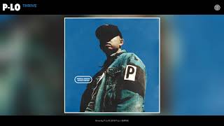 P-Lo - thrive (Audio)