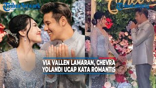 Via Vallen Lamaran, Ucapan Romantis Chevra Yolandi Curi Perhatian