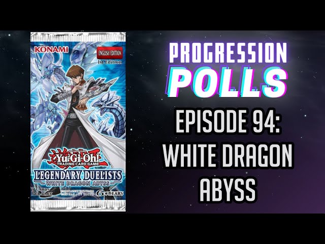 SETO KAIBA RETURNS!!! ll Progression Polls Episode 94 - Legendary Duelists 3: White Dragon Abyss SETO KAIBA RETURNS!!! ll Progression Polls Episode 94 - Legendary Duelists 3: White Dragon Abyss