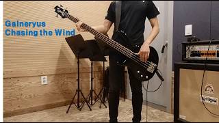 Galneryus - Chasing the Wind (Bass Cover)