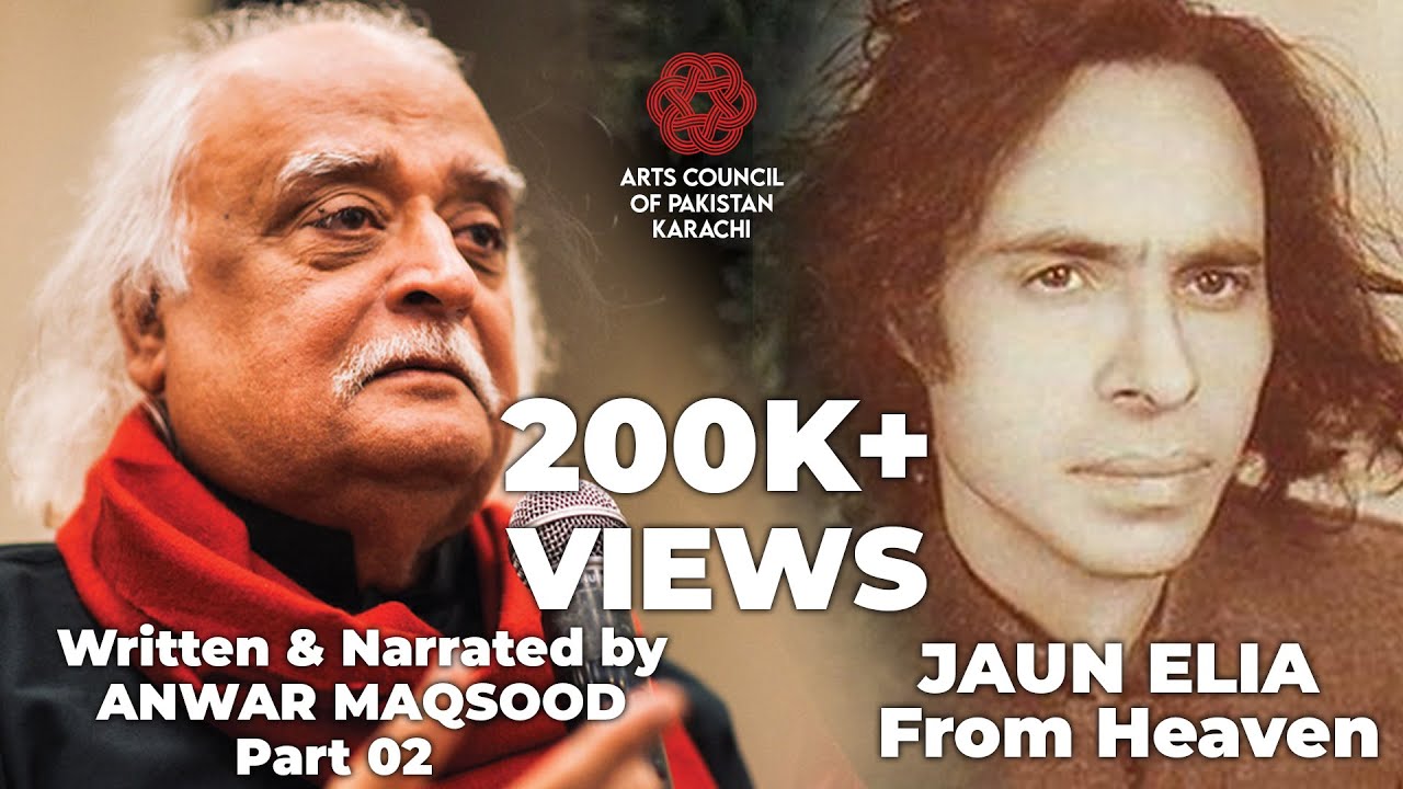 Anwar Maqsood | Part 02 | Jaun Elia from Heaven | 11th Aalmi Urdu Conference | Arts Council Karachi