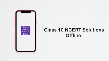 Class 10 NCERT Solutions Offline