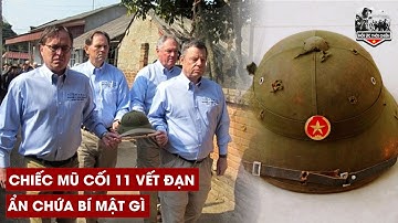 Thế Giới Xúc Động Khi Biết Bí Mật Về Chiếc Mũ Cối Dính 11 Vết Đạn Của Cựu Binh Việt Nam