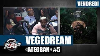 Planète Rap - Vegedream "Ategban" #Vendredi