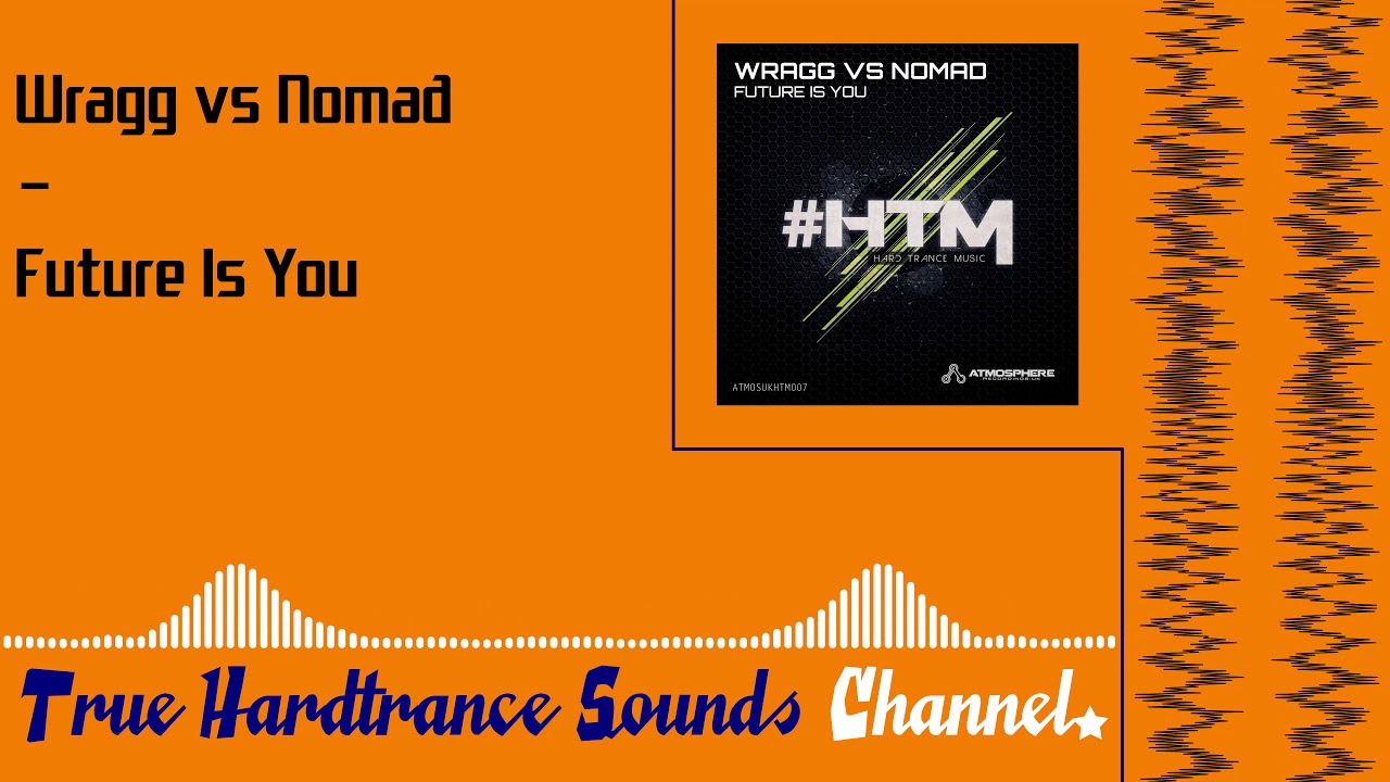 Wragg vs Nomad - Future Is You