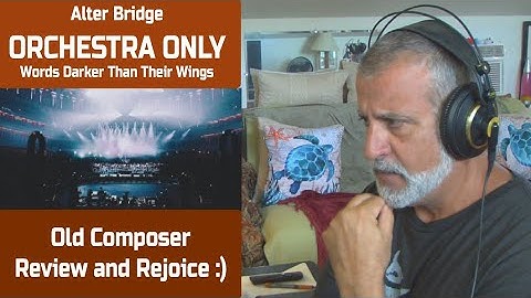 Old Composer REACTS to Alter Bridge ORCHESTRA ONLY "Words Darker Than Their Wings"