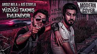 Arsız Bela & Asi Stayla - Yüzüğü Takmış Evleniyor Arabesk  (Modern Cover)