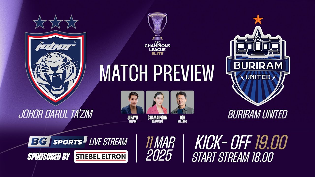 PREVIEW ACL ELITE : Johor Darul Ta'Zim (MAS) vs Buriram United (THA) | ROUND OF 16 (2nd Leg)