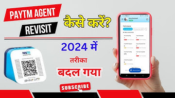 Paytm agent revisit kaise kare 2024 | paytm agent revisit process |  merchant revisit new QR mapping