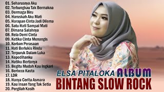 Elsa Pitaloka Full Album Terbaik 2023 || Seharusnya Aku || Kau Insan Yang Tak Setia | Lagu Slow Rock