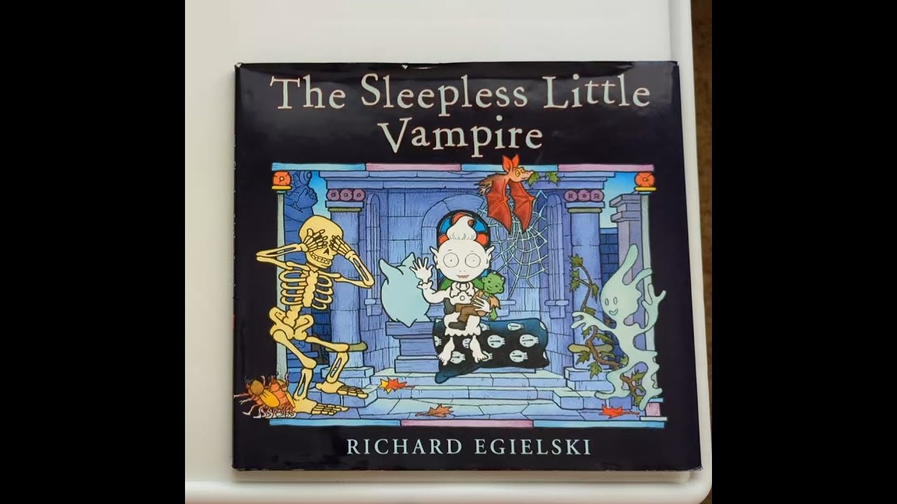 Story Time!  The Sleepless Little Vampire (By Richard Egielski)