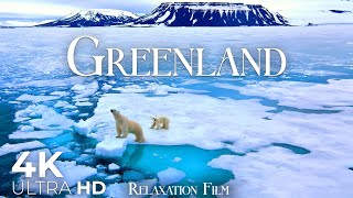 Greenland 4K • Scenic Relaxation Film with Mediation Music • Nature Video Ultra HD