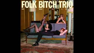 Folk Bitch Trio - Hotel TV (SLOWED + REVERB)